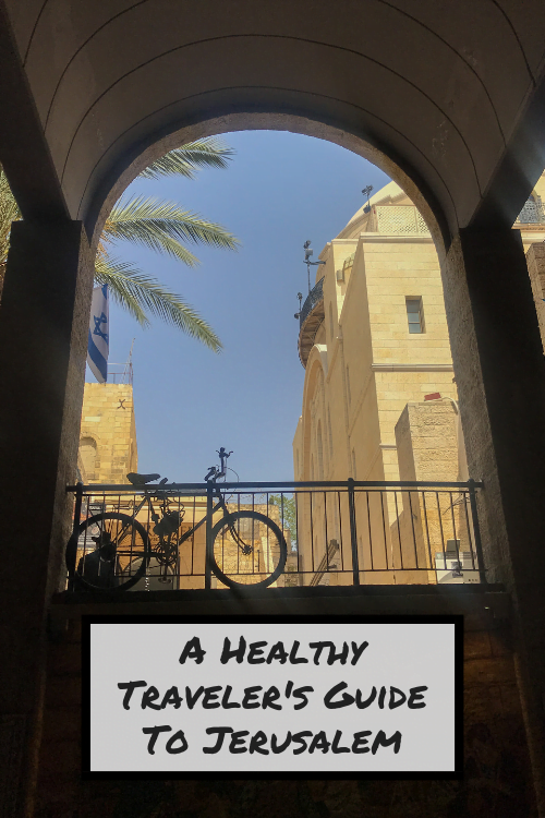 Healthy Travel Guide: Jerusalem